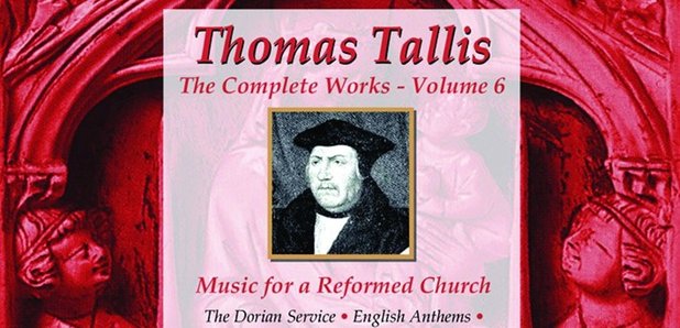 Tallis And The Chapelle Du Roi Classic FM