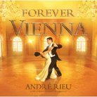 Forever Vienna, Andre Rieu
