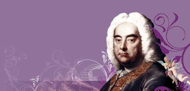 Why we love Handel - Classic FM