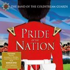 Band of the Coldstream Guards: Pride of the Nation
