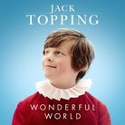 Jack Topping Wonderful World