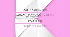 Karin Kei Nagano Mozart concertos Cecilia Quartet