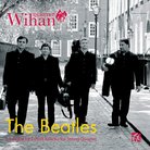 Wihan Quartet play the Beatles