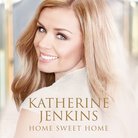 Katherine Jenkins Home Sweet Home