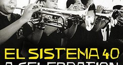 El Sistema 40 a celebration