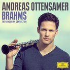Andreas Ottensamer Brahms The Hungarian Connection