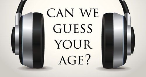 Can we guess your age your musical - Classic FM