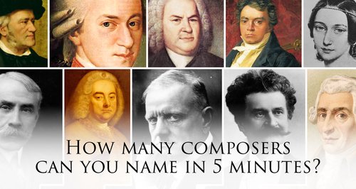 How Many Famous Composers Can You Name In Just 5 Minutes Classic Fm