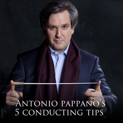 Antonio Pappano's tips for young conductors