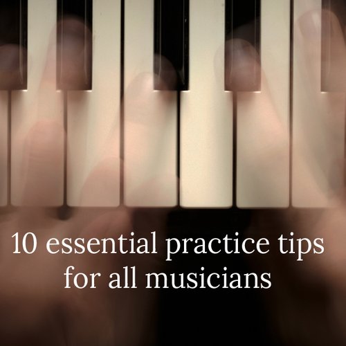 practice tips for musicians