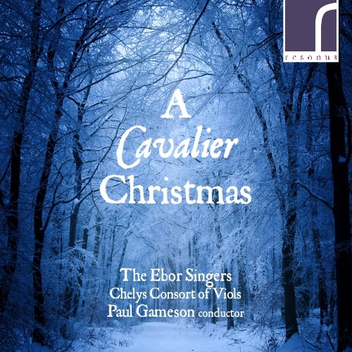 A Cavalier Christmas - The Ebor Singers  Resonus