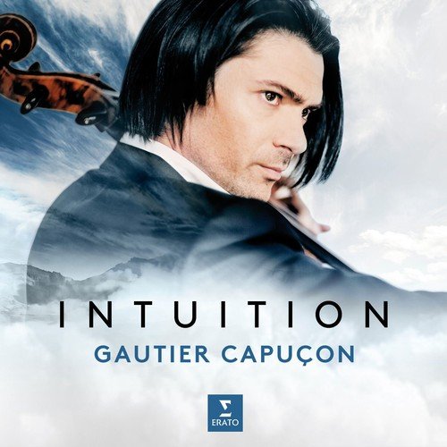 Intuition - Gautier Capuçon  Erato