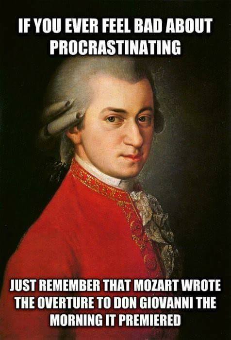 Mozart procrastinated meme