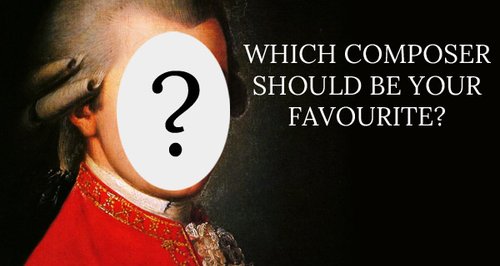 Which composer should be your favourite quiz